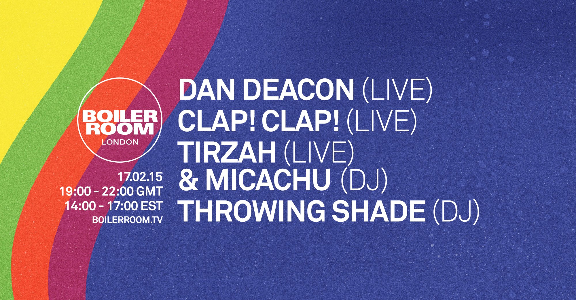 Dan Deacon, Clap! Clap!, Micachu + Tirzah & Throwing Shade  flyer