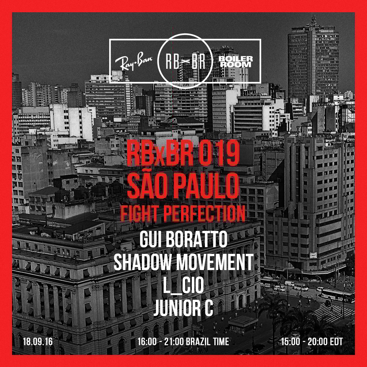 Ray-Ban x Boiler Room 019 Fight Perfection São Paulo flyer