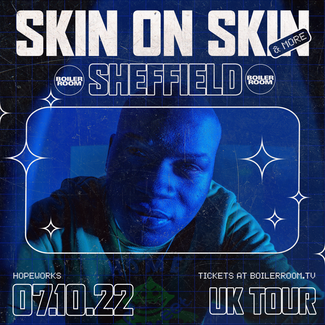 Skin On Skin Tour: Sheffield flyer