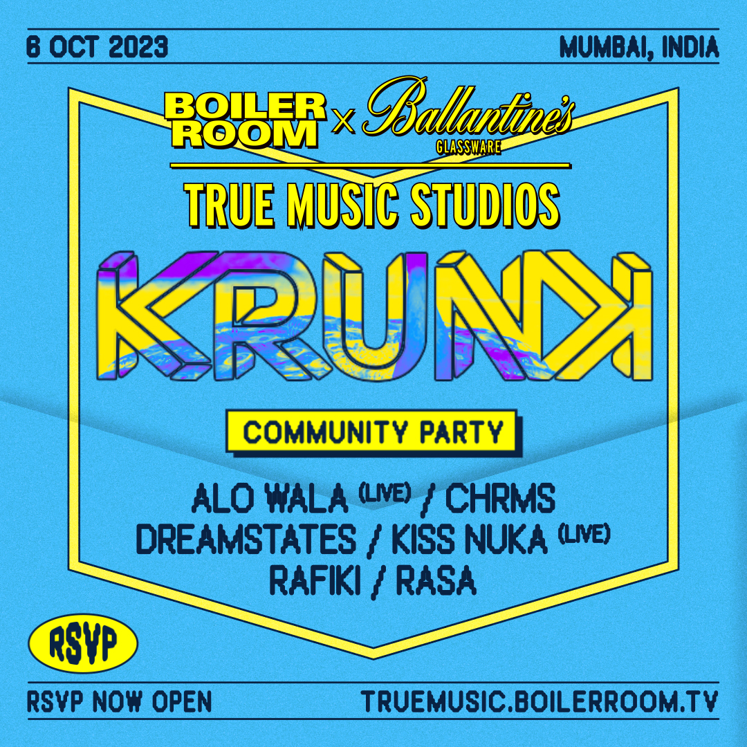 Krunk presents: Kiss Nuka, Alo Wala & more | Boiler Room x Ballantine's True Music Studios: Mumbai flyer