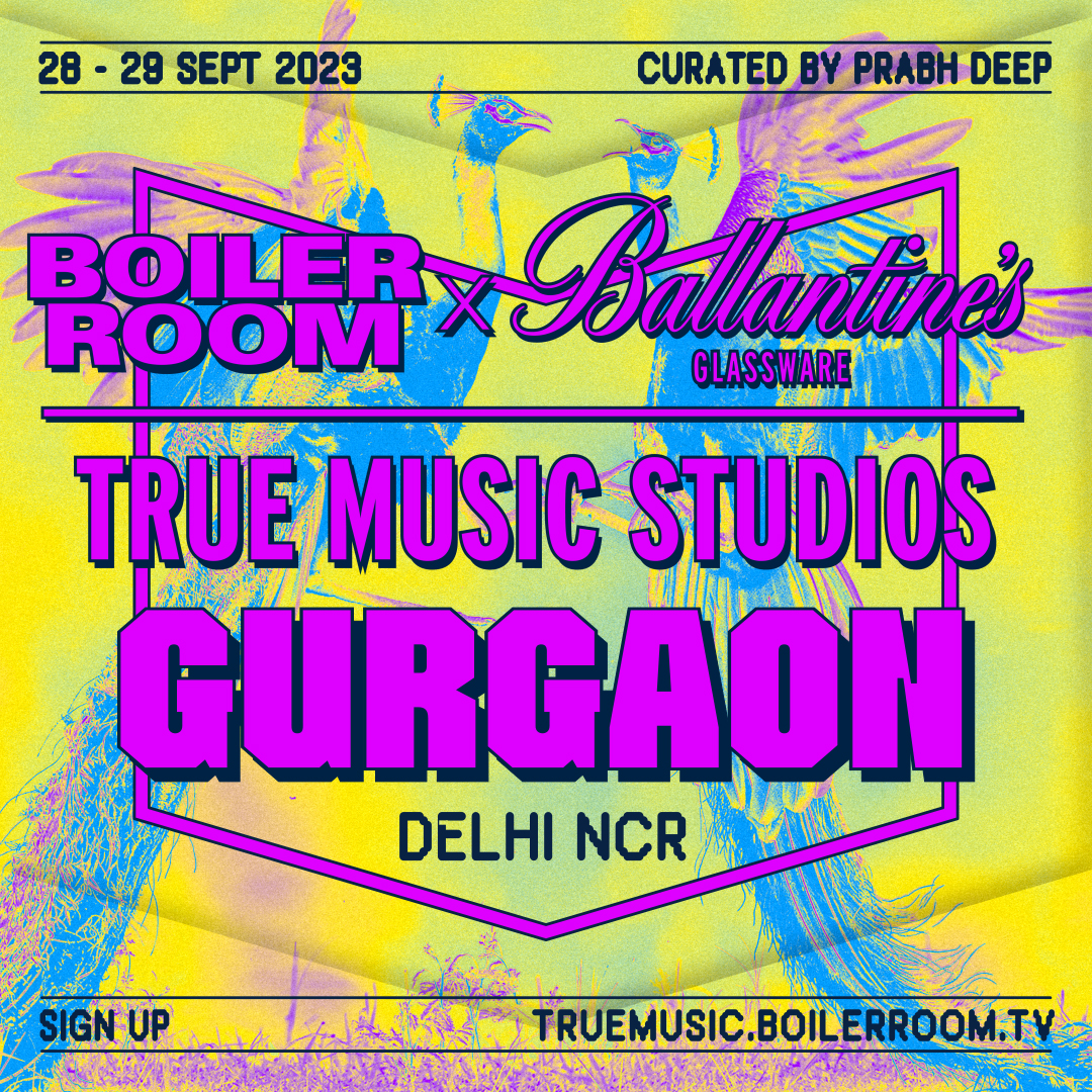 Boiler Room x Ballantine's True Music Studios: Delhi NCR (Gurgaon) flyer