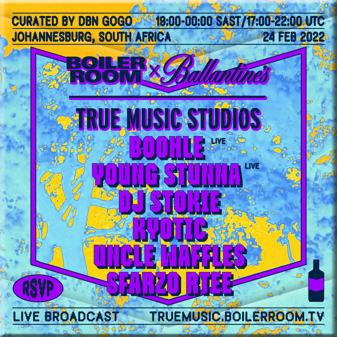 Boohle, Young Stunna, DJ Stokie & more | Boiler Room x Ballantine's True Music Studios: Johannesburg flyer