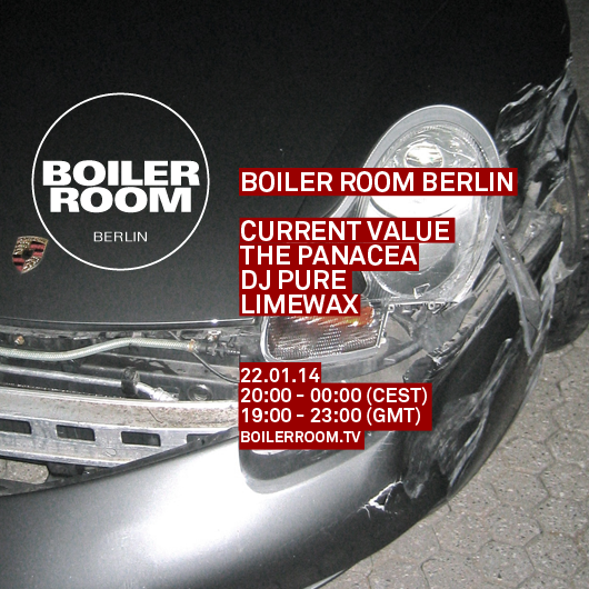 Flyer for event Boiler Room Berlin - Current Value, The Panacea, DJ Pure, Limewax.