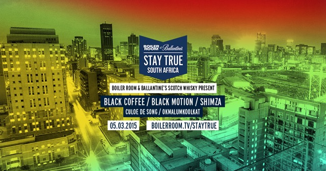 Flyer for event Boiler Room & Ballantine's Stay True South Africa .