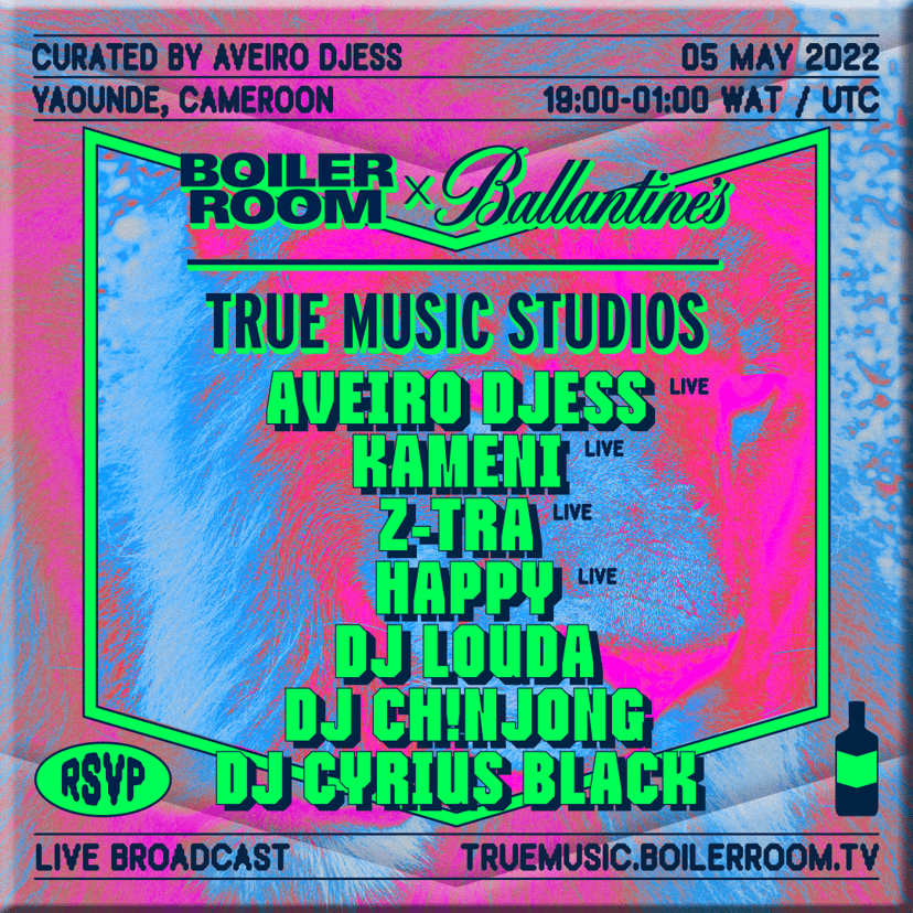 Flyer for event Averio Djess, Kameni, Happy & more | Boiler Room x Ballantine's True Music Studios: Yaoundé.